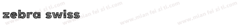 zebra swiss字体转换